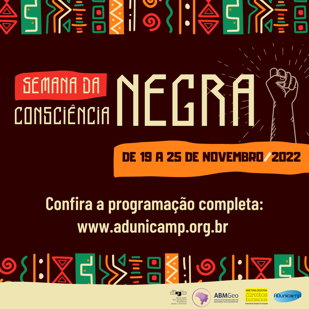 2022 SCN geral — Semana da Consciência Negra - de 19 a 25 de novembro de 2022 — ADunicamp